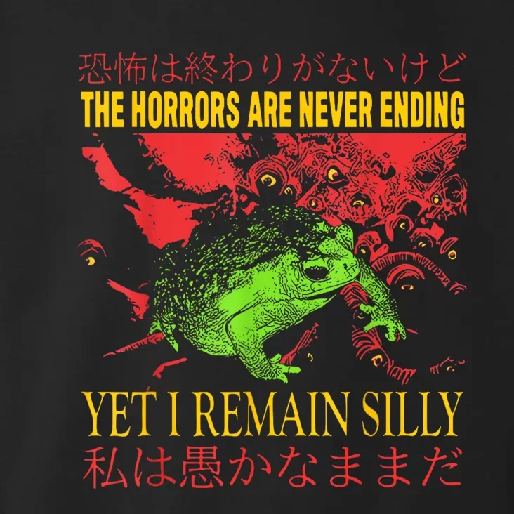 Horrors Are Never Ending Yet I Remain Silly Japanese Frog Toddler Hoodie