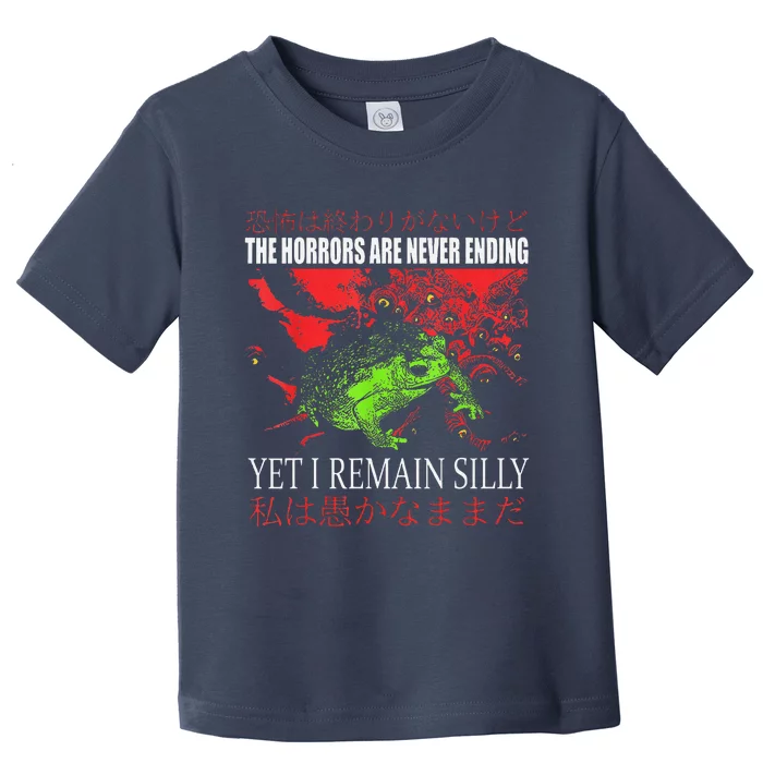 Horrors Are Never Ending Yet I Remain Silly Japanese Frog Toddler T-Shirt