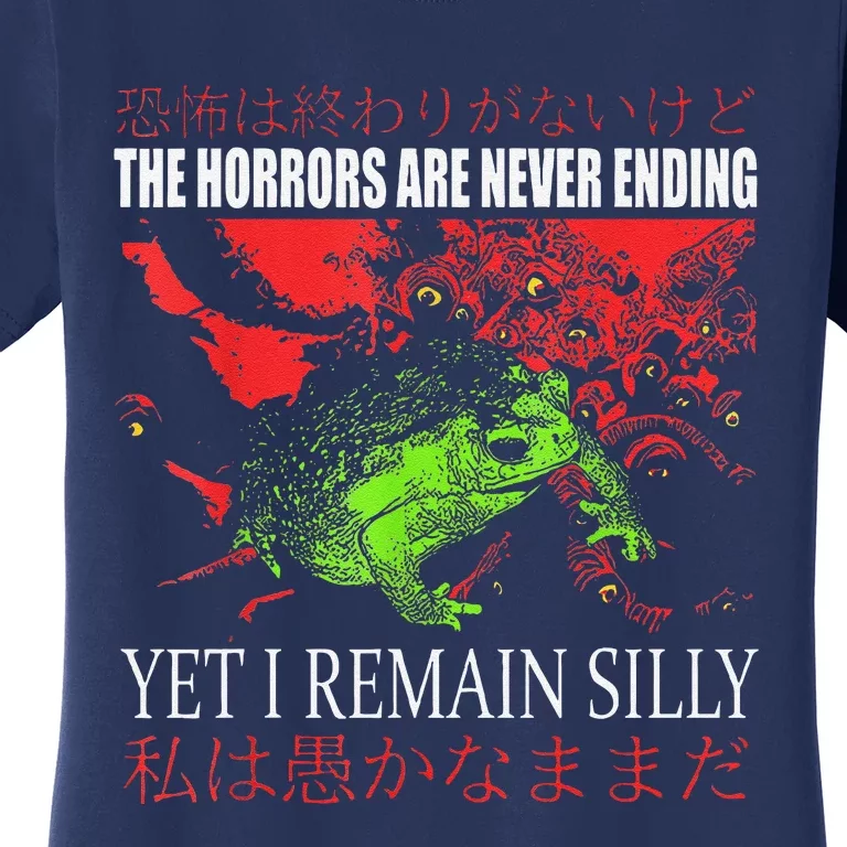 Horrors Are Never Ending Yet I Remain Silly Japanese Frog Women's T-Shirt