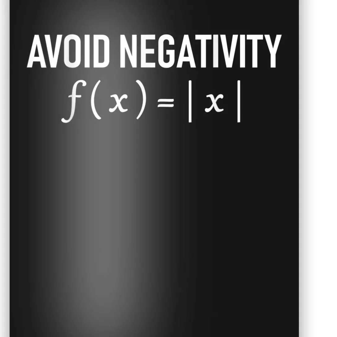 Humorous Avoid Negativity Math Equation Men Women Saying Pun Poster