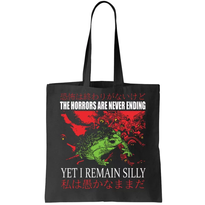 Horrors Are Never Ending Yet I Remain Silly Japanese Frog Tote Bag