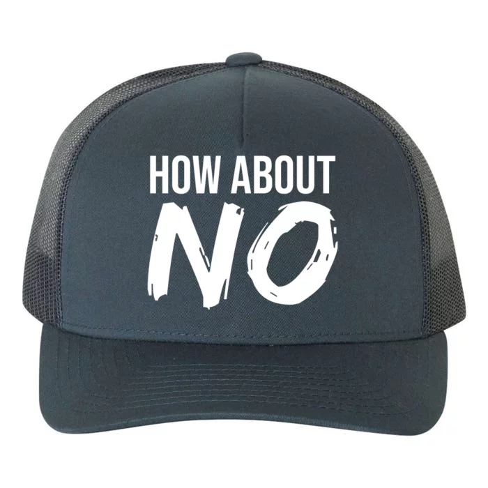 How About No Funny Yupoong Adult 5-Panel Trucker Hat