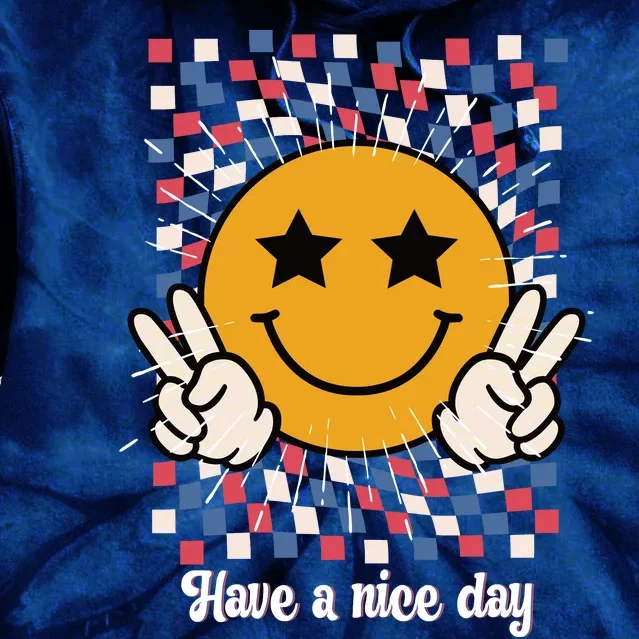 Have A Nice Day Smiley Face | 4th Of July Tie Dye Hoodie