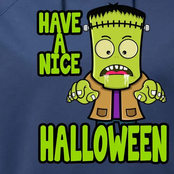 Have A Nice Halloween Frankenstein Monster Performance Fleece Hoodie