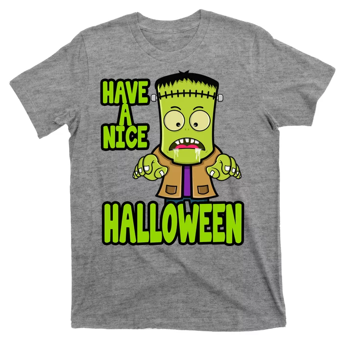 Have A Nice Halloween Frankenstein Monster T-Shirt