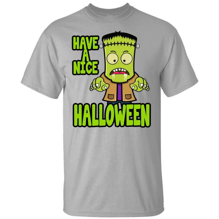 Have A Nice Halloween Frankenstein Monster Tall T-Shirt