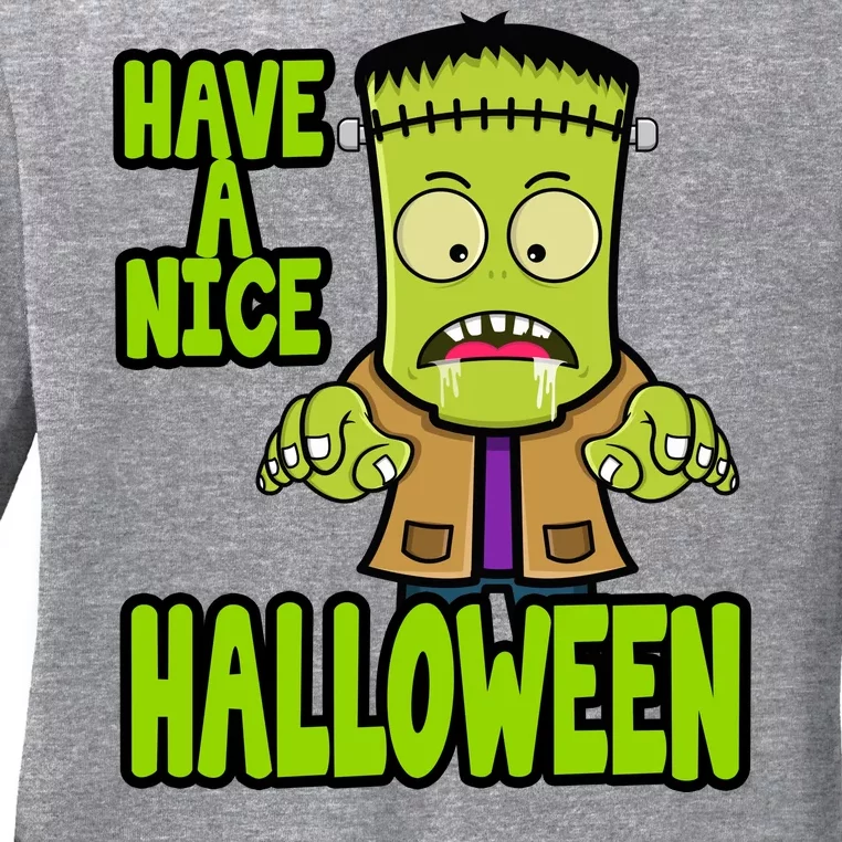 Have A Nice Halloween Frankenstein Monster Ladies Long Sleeve Shirt