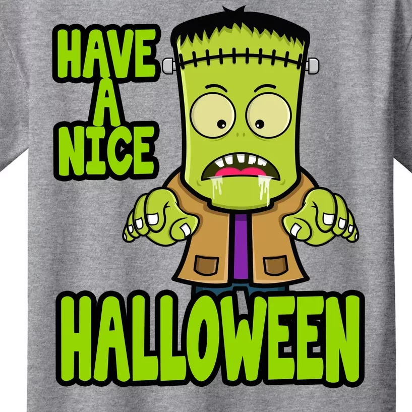 Have A Nice Halloween Frankenstein Monster Kids T-Shirt