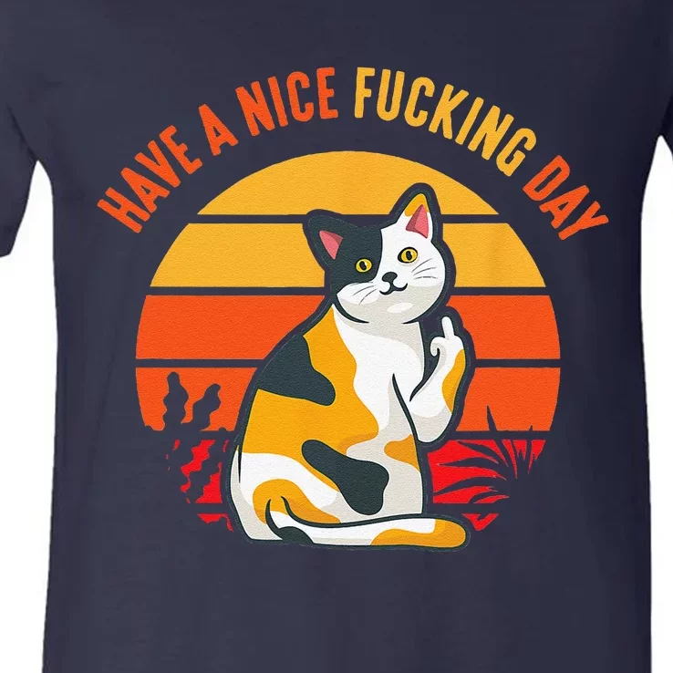 Have A Nice Fucking Day Cat Kitten Adult Raunchy Humor V-Neck T-Shirt