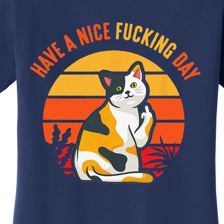 Have A Nice Fucking Day Cat Kitten Adult Raunchy Humor Women's T-Shirt