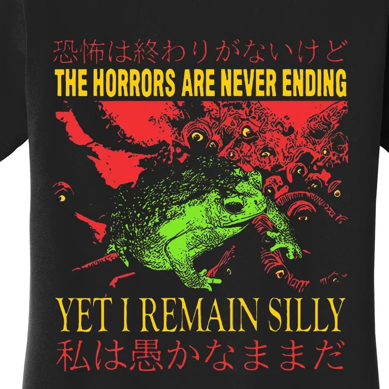 Horrors Are Never Ending Yet I Remain Silly Japanese Frog Women's T-Shirt