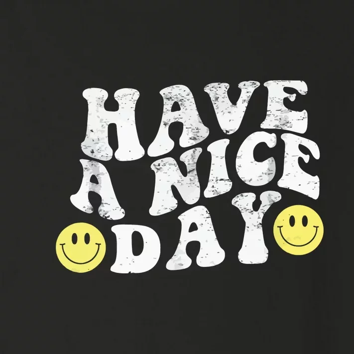 Have A Nice Day Smile Toddler Long Sleeve Shirt