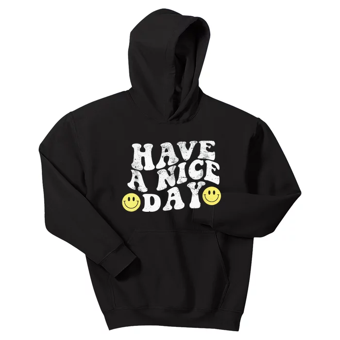 Have A Nice Day Smile Kids Hoodie