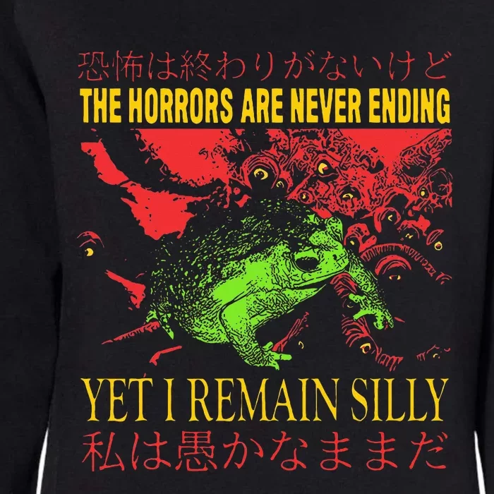 Horrors Are Never Ending Yet I Remain Silly Japanese Frog Womens California Wash Sweatshirt