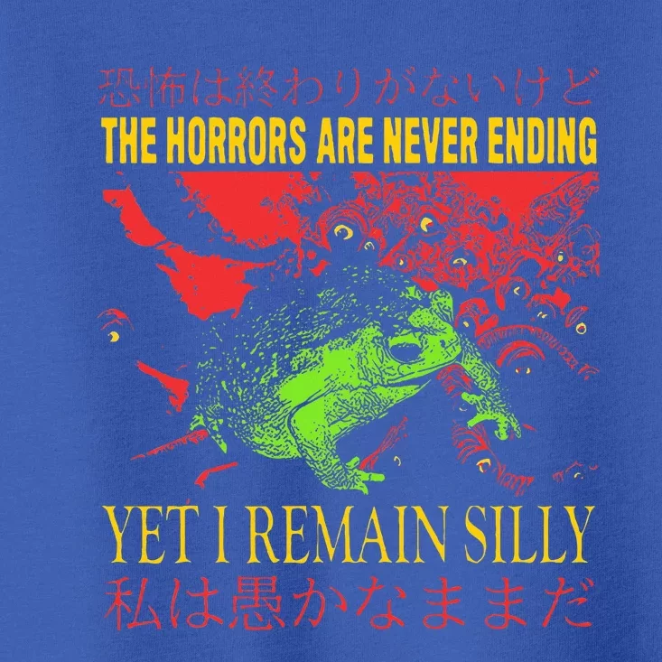 Horrors Are Never Ending Yet I Remain Silly Japanese Frog Toddler T-Shirt