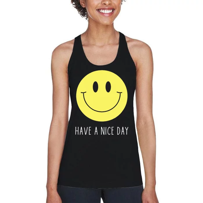 Have A Nice Day Funny Yellow Smile Face Smiling Face Women's Racerback Tank