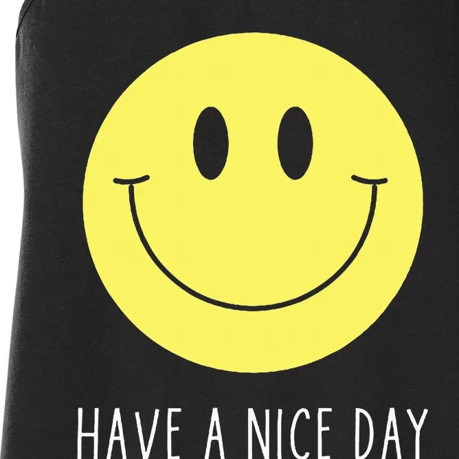 Have A Nice Day Funny Yellow Smile Face Smiling Face Women's Racerback Tank