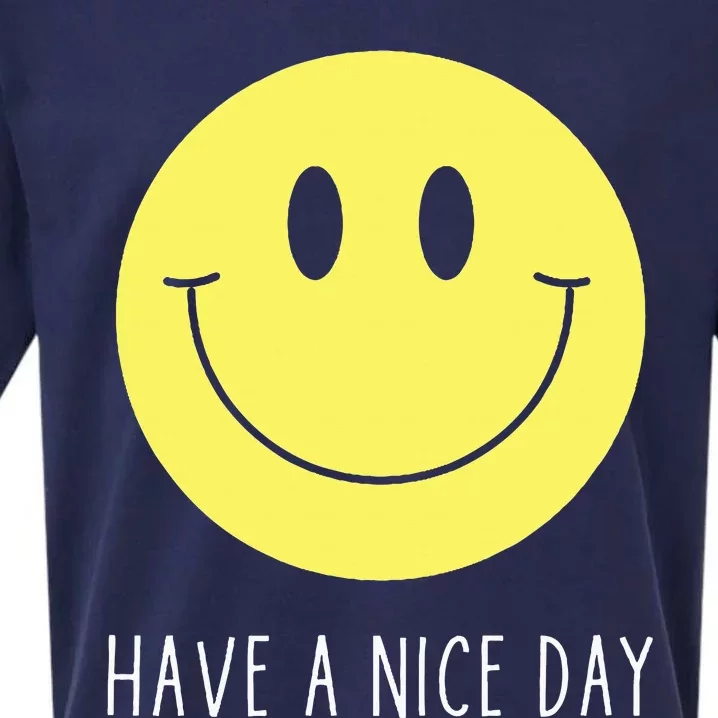 Have A Nice Day Funny Yellow Smile Face Smiling Face Sueded Cloud Jersey T-Shirt