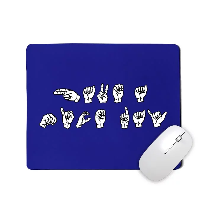 Have A Nice Day American Sign Language Asl Teacher Student Meaningful Gift Mousepad