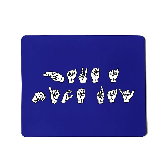 Have A Nice Day American Sign Language Asl Teacher Student Meaningful Gift Mousepad