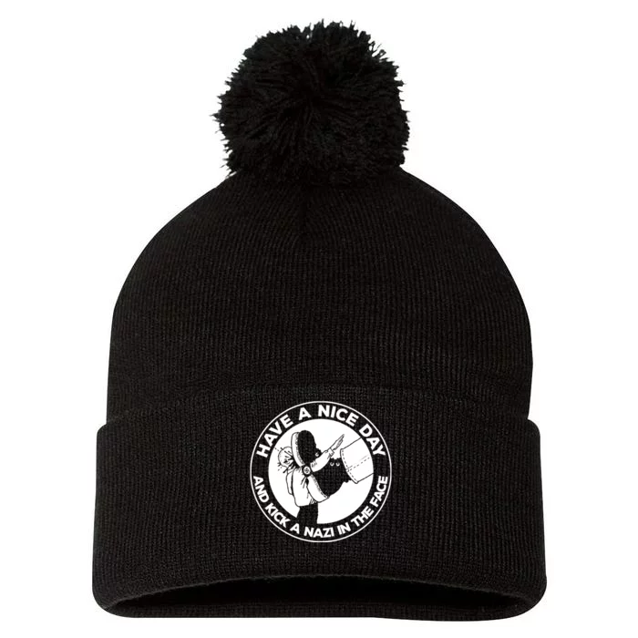 Have A Nice Day And Kick A Nazi In The Face Pom Pom 12in Knit Beanie