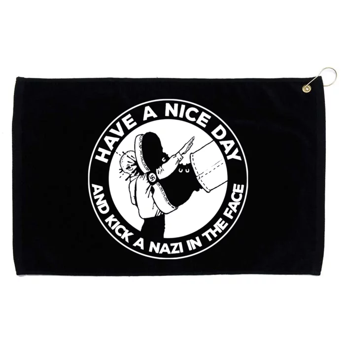 Have A Nice Day And Kick A Nazi In The Face Grommeted Golf Towel