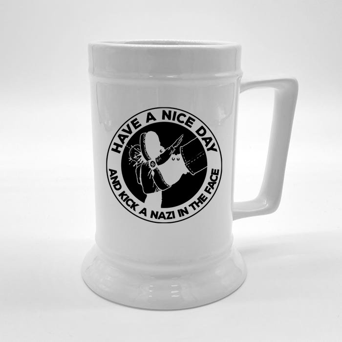 Have A Nice Day And Kick A Nazi In The Face Front & Back Beer Stein