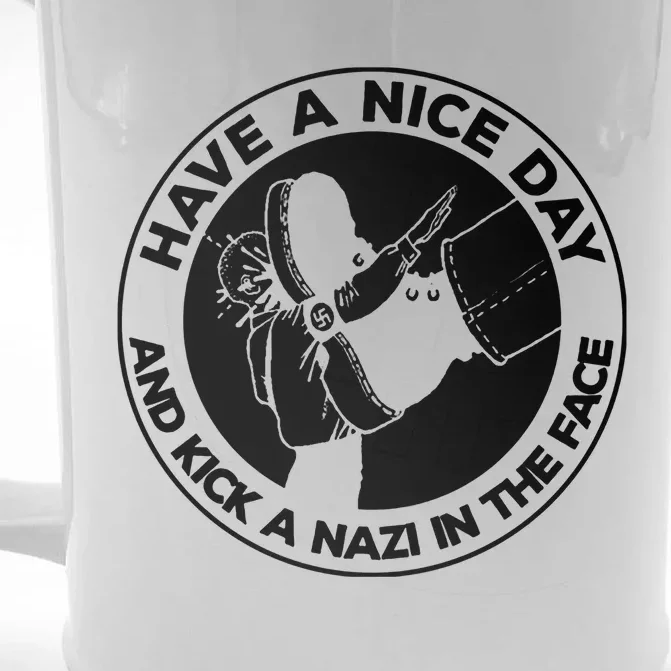 Have A Nice Day And Kick A Nazi In The Face Front & Back Beer Stein