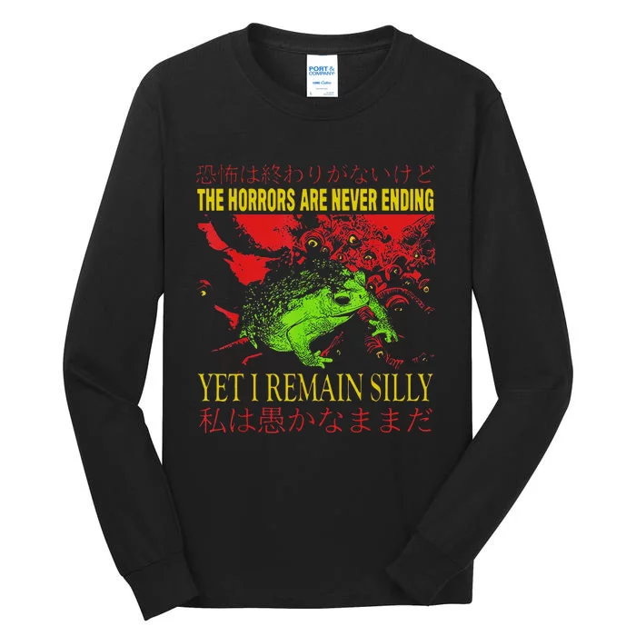 Horrors Are Never Ending Yet I Remain Silly Japanese Frog Tall Long Sleeve T-Shirt