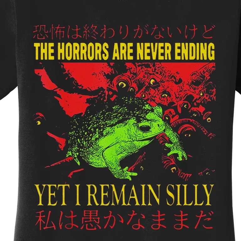 Horrors Are Never Ending Yet I Remain Silly Japanese Frog Women's T-Shirt