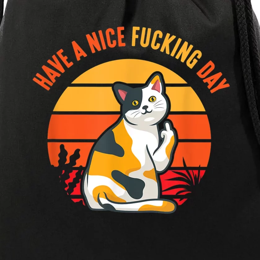 Have A Nice Fucking Day Cat Kitten Adult Raunchy Humor Drawstring Bag