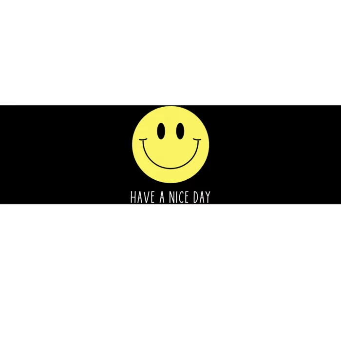 Have A Nice Day Funny Yellow Smile Face Smiling Face Bumper Sticker