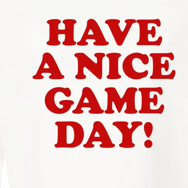 Have A Nice Game Day Cropped Pullover Crew