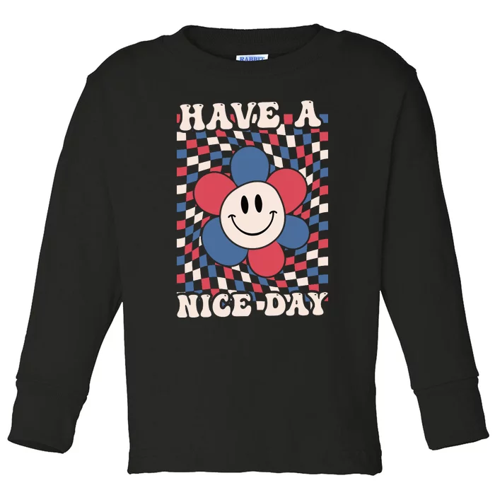 Have A Nice Day 4th Of July Funny Smiley Flower Red White Blue Toddler Long Sleeve Shirt