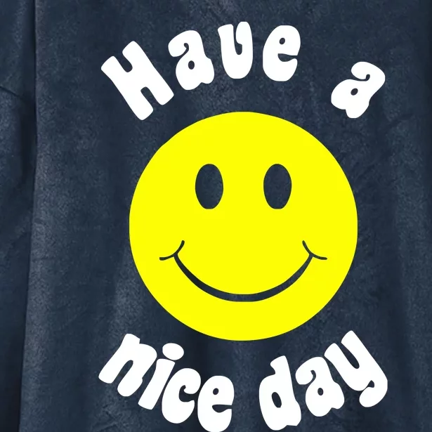 Have A Nice Day Hooded Wearable Blanket