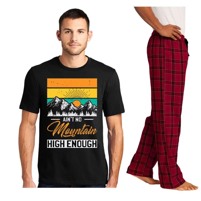 Hiker Aint No Mountain High Enough Hiking Trip Hiker Pajama Set