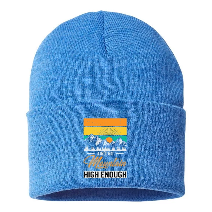 Hiker Aint No Mountain High Enough Hiking Trip Hiker Sustainable Knit Beanie