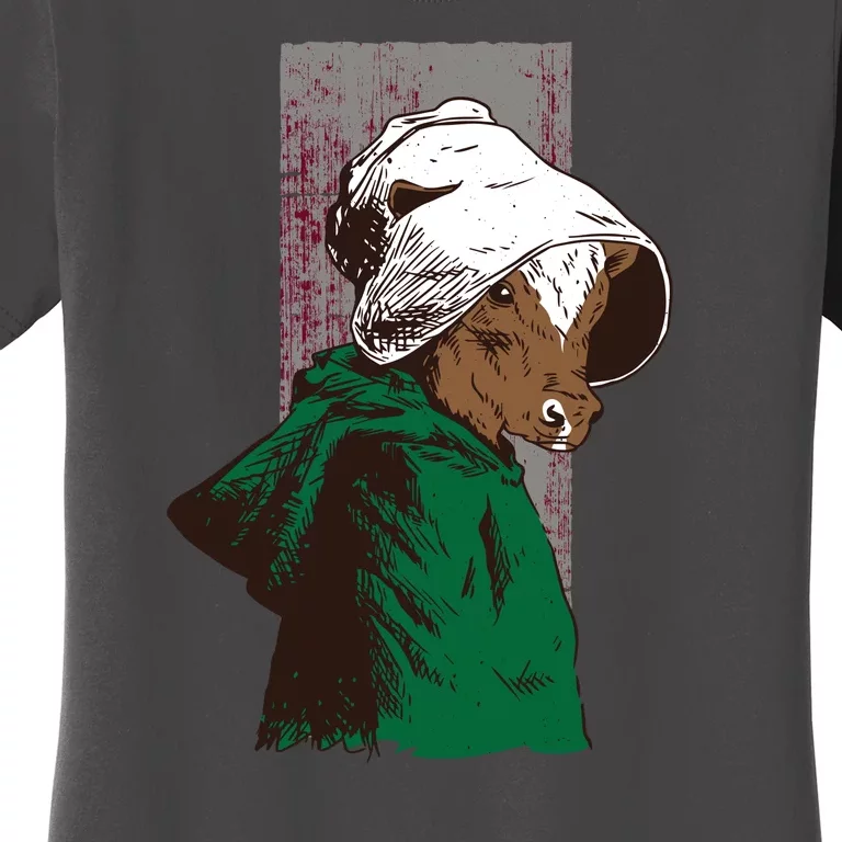 Handmaid Cow Parody Women's T-Shirt