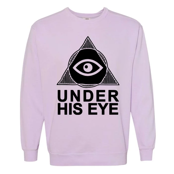 Handmaids Tale Under His Eye Garment-Dyed Sweatshirt