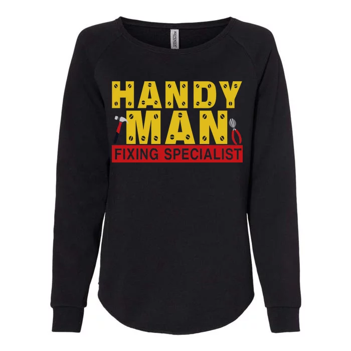 Handy Man Fixing Specialist Womens California Wash Sweatshirt