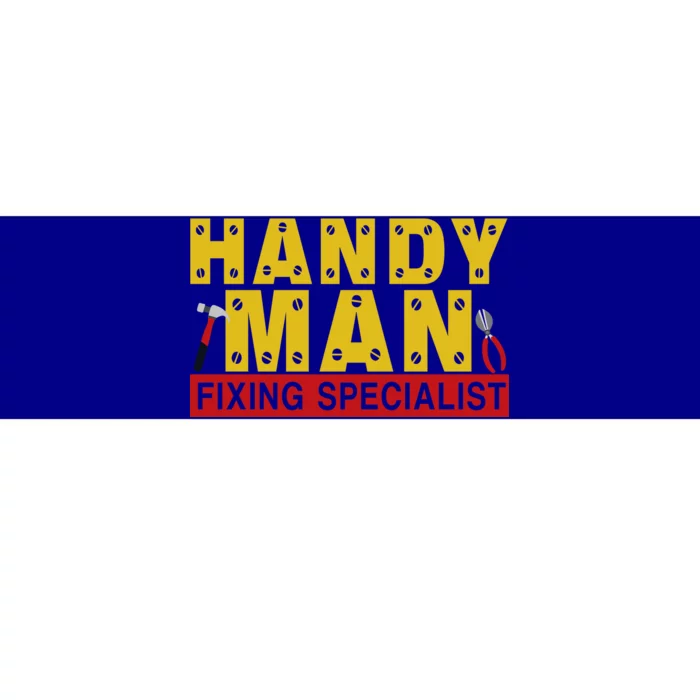 Handy Man Fixing Specialist Bumper Sticker