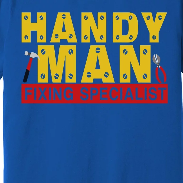 Handy Man Fixing Specialist Premium T-Shirt