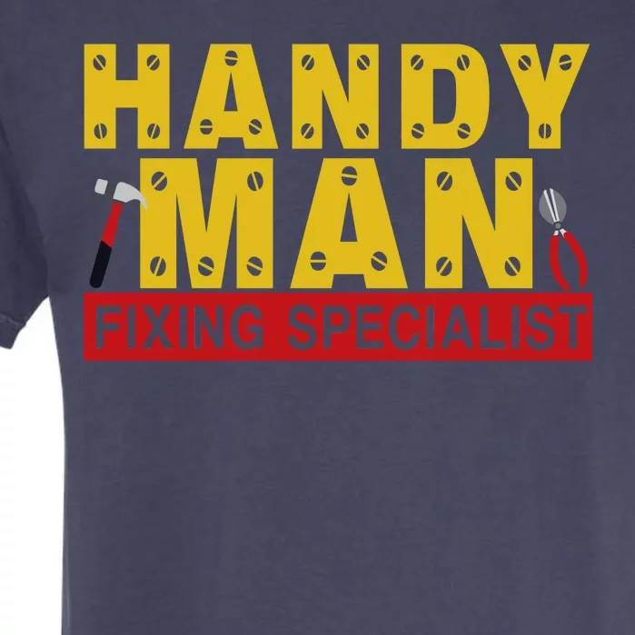 Handy Man Fixing Specialist Garment-Dyed Heavyweight T-Shirt