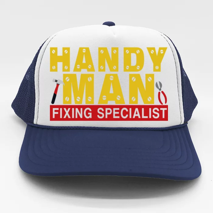 Handy Man Fixing Specialist Trucker Hat