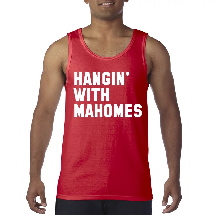 Hangin' With Mahomes Tank Top