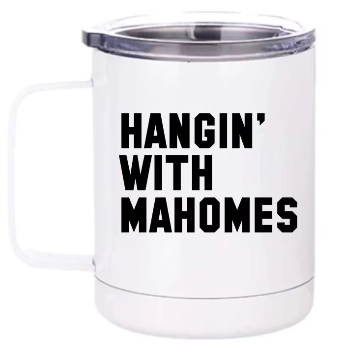 Hangin' With Mahomes Front & Back 12oz Stainless Steel Tumbler Cup