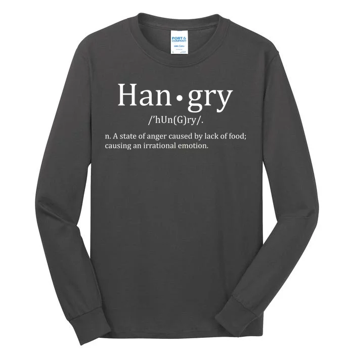 Hangry Definition Han gry Hungry Angry Food Tall Long Sleeve T-Shirt