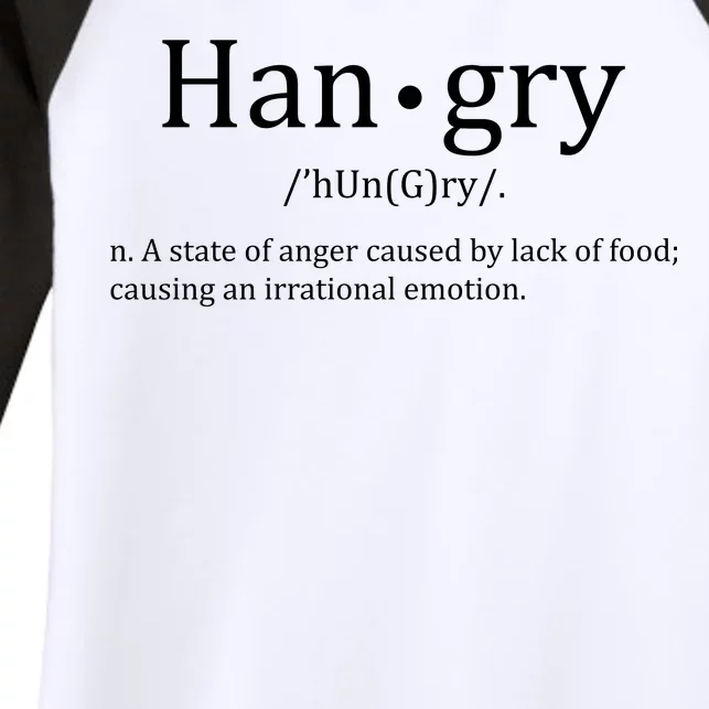 Hangry Definition Han gry Hungry Angry Food Women's Tri-Blend 3/4-Sleeve Raglan Shirt