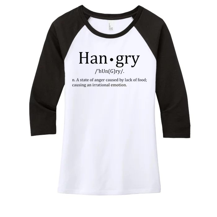 Hangry Definition Han gry Hungry Angry Food Women's Tri-Blend 3/4-Sleeve Raglan Shirt