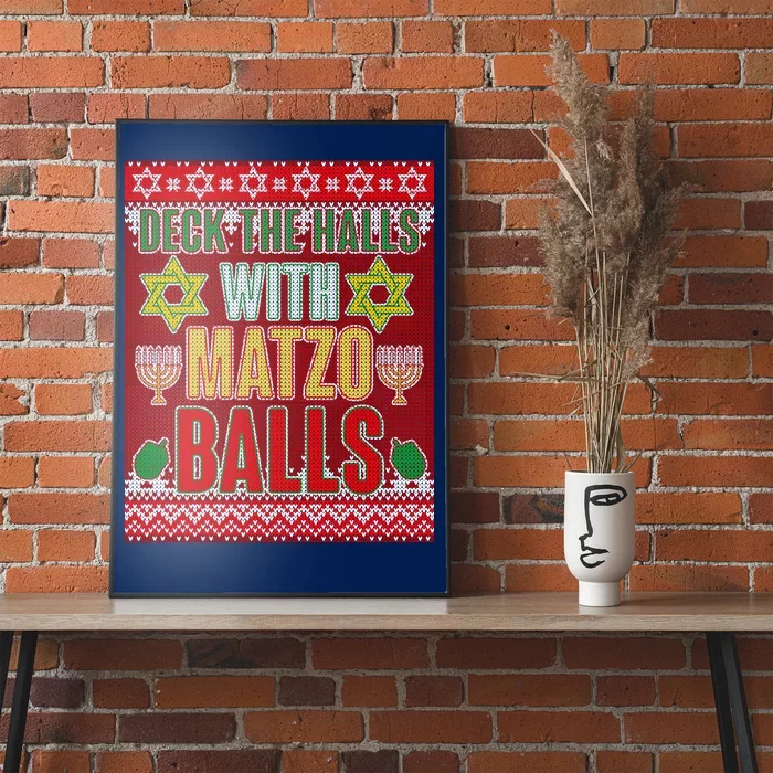 Hanukkah Deck the Halls with Matzo Balls Ugly Poster